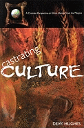 Castrating Culture: A Christian Perspective on Ethnic Identity from the Margins - Hughes, Dewi, and Hughes, Dawi