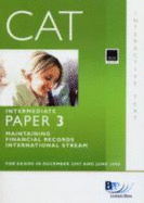 CAT - 3 Maintaining Financial Records (International): Study Text