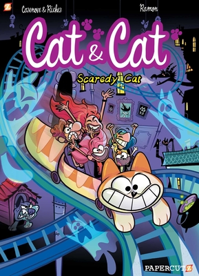 Cat and Cat #4: Scaredy Cat - Cazenove, Christophe, and Ramon