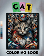 Cat coloring book: Relaxing and Stress-Relieving Cat-Themed Cat Lovers and Cat Fans: Gift for Cat ... or Christmas.For All ages