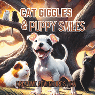 Cat Giggles and Puppy Smiles