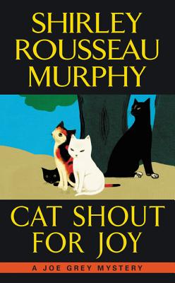 Cat Shout for Joy - Murphy, Shirley Rousseau