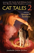 Cat Tales 2: Fantastic Feline Fiction