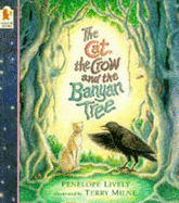 Cat, the Crow and the Banyan Tree - Lively, Penelope