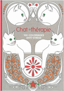 Cat Therapy: 100 Designs Colouring in and Relaxation