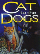 Cat to the Dogs - Murphy, Shirley Rousseau