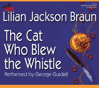 Cat Who Blew the Whistle - Braun, Lilian Jackson, and Guidall, George (Read by)