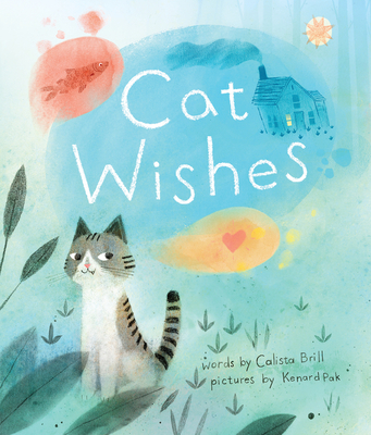 Cat Wishes - Brill, Calista, and Pak, Kenard