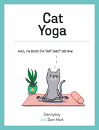 Cat Yoga: Purrfect Poses for Flexible Felines