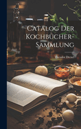 Catalog Der Kochbcher-Sammlung