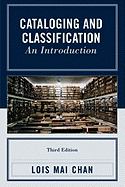 Cataloging and Classification: An Introduction - Chan, Lois Mai