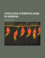 Catalogo D'Ornitologia Di Genova