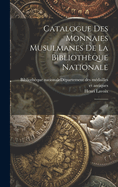 Catalogue des monnaies musulmanes de la Biblioth?que nationale: 2