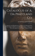 Catalogue of A. Da Prato and Co.: Importers and Manufacturers of Plaster Cast Reproductions From Antique, Medieval, and Modern Sculpture: Subjects of Every Description for Art Schools: Edition of 1900.
