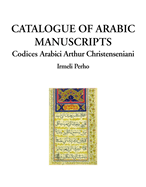 Catalogue of Arabic Manuscripts: Codices Arabici Arthur Christenseniani