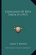 Catalogue Of Beta Theta Pi (1917)