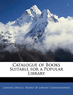 Catalogue of Books Suitable for a Popular Library