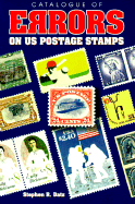 Catalogue of Errors on U.S. Postage Stamps 1996-1997 - Datz, Stephen R