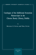 Catalogue of the Additional Armenian Manuscripts in the Chester Beatty Library, Dublin