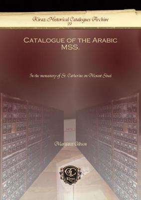 Catalogue of the Arabic MSS.: In the monastery of St. Catherine on Mount Sinai - Gibson, Margaret