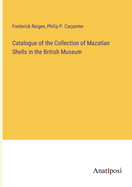 Catalogue of the Collection of Mazatlan Shells in the British Museum