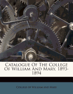 Catalogue of the College of William and Mary, 1893-1894