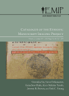 Catalogue of the Ethiopic Manuscript Imaging Project 2: Volume 2: Codices 106-200, Magic Scrolls 135-284