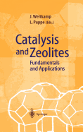 Catalysis and Zeolites: Fundamentals and Applications