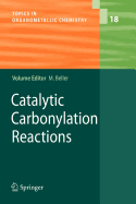 Catalytic Carbonylation Reactions