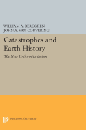 Catastrophes and Earth History: The New Uniformitarianism
