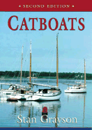 Catboats - Grayson, Stan, and Pellaton, Jackie (Editor), and Brandes, Kathy (Editor)