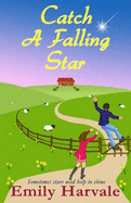 Catch A Falling Star: A Hideaway Down Novel