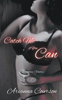 Catch Me if You Can - Courson, Arianna