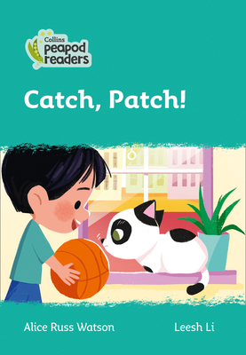 Catch, Patch!: Level 3 - Russ Watson, Alice