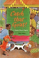 Catch That Goat!: A Market Day in Nigeria