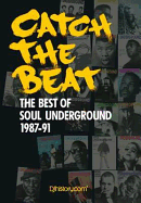 Catch the Beat: The Best of Soul Underground 1987-90