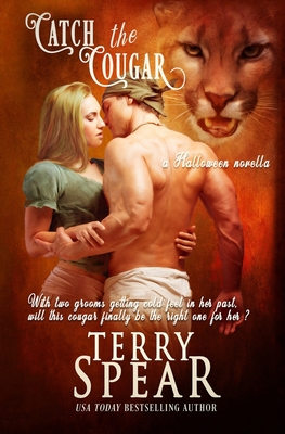 Catch the Cougar: A Halloween Novella - Spear, Terry