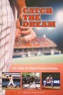 Catch the Dream: The Story of Hawaii Winter Baseball - Tominaga, Lance