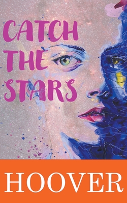 Catch the Stars: Novella - Hoover