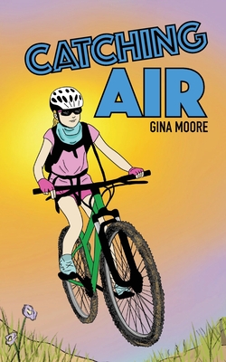 Catching Air - Moore, Gina, and Zurcher, Lauren (Cover design by)