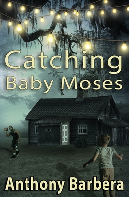 Catching Baby Moses - Barbera, Anthony
