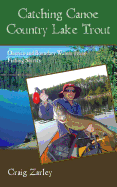 Catching Canoe Country Lake Trout: Quetico and Boundary Waters Trout Fishing Secrets