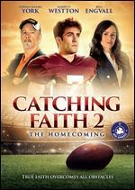 Catching Faith 2: The Homecoming