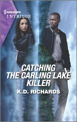 Catching the Carling Lake Killer - Richards, K D