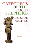 Catechesis of the Good Shepherd: Essential Realities - Lillig, Tina (Editor)