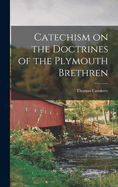 Catechism on the Doctrines of the Plymouth Brethren