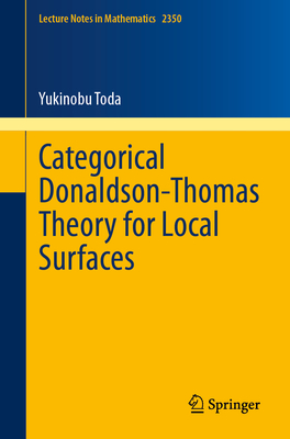 Categorical Donaldson-Thomas Theory for Local Surfaces - Toda, Yukinobu