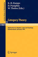 Category Theory: Applications to Algebra, Logic and Topology