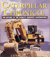 Caterpillar Chronicle: History of the Greatest Earthmovers