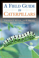 Caterpillars in the Field and Garden: A Field Guide to the Butterfly Caterpillars of North America